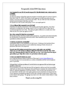 Frequently Asked E85 Questions Am I required to use E85 if I am driving an E85, flexible fueled state vehicle and it is available? Yes and No. Yes because doing so helps fleet agencies progress toward the goals of Govern