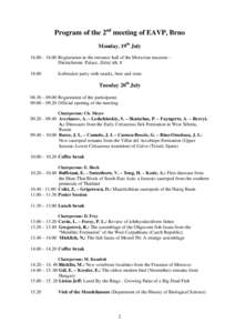 Program of the 2nd meeting of EAVP, Brno Monday, 19th July 16.00 – 18.00 Registration in the entrance hall of the Moravian museum – Dietrichstein Palace, Zelný trh, [removed]