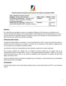 Conseil scolaire francophone provincial de Terre-Neuve-et-Labrador (CSFP) Titre : Attestation de bonne conduite Catégorie : Directive administrative Ce document s’adresse aux : candidats à des  postes au CSFP, consul