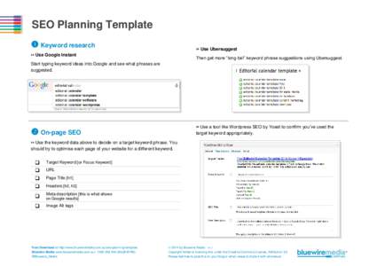 SEO Planning Template  Keyword research >> Use Ubersuggest  >> Use Google Instant