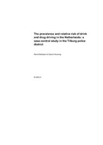 The prevalence and relative risk of drink and drug driving in the Netherlands: a case-control study in the Tilburg police district  René Mathijssen & Sjoerd Houwing