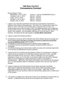 CMA Music Fest[removed]Concessions Contract Festival Dates & Times: Wednesday, June 10, 2015 Thursday, June 11, 2015