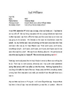 Syd Williams Fact File Born: Family home: Primary school: Secondary school: