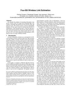 Four-Bit Wireless Link Estimation Rodrigo Fonseca, Omprakash Gnawali, Kyle Jamieson, Philip Levis UC Berkeley, Univ. of Southern California, MIT CSAIL, Stanford Univ. , , jamieson@c