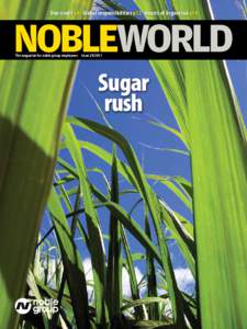 Due credit p8 Global responsibilities p12 Hearts of Argentina p14  NOBLEWORLD The magazine for noble group employees Issue[removed]Sugar