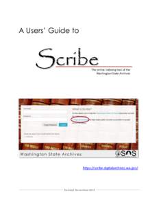 A Users’ Guide to  Scribe The online indexing tool of the Washington State Archives