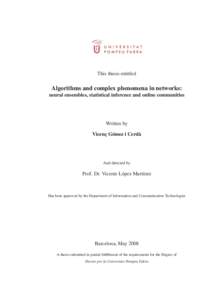 This thesis entitled  Algorithms and complex phenomena in networks: neural ensembles, statistical inference and online communities  Written by