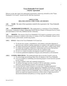1  Texas Panhandle P-16 Council Charter Agreement Effective on the date signed, the undersigned organizations collectively referred to as the “Texas Panhandle P-16 Council,” entered into the following Agreement: