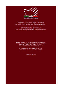 Ministry of Foreign Affairs and International Cooperation Directorate General for Development Cooperation  THE ITALIAN COOPERATION