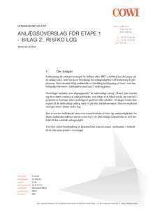 ANLÆGSOVERSLAG FOR ETAPE 1 - BILAG 2: RISIKO LOG