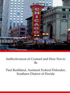 Ineffectiveness of Counsel (Presentation Materials: 2012 Multi-Track Federal Criminal Defense Seminar)