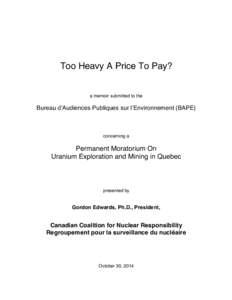 Too Heavy A Price To Pay?  a memoir submitted to the Bureau d’Audiences Publiques sur l’Environnement (BAPE)