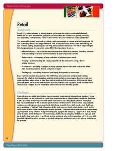 Table-Stock Potatoes  Retail Background	  Nearly 60 percent of sales of fresh potatoes go through the retail supermarket channel.