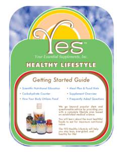 ™  Your Essential Supplements, Inc. HE ALTHY L IFE S T YL E Getting Started Guide