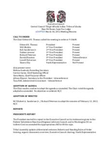 Executive Council Central Council Tlingit &Haida Indian Tribes of Alaska Shaa Hit Room, Cape Fox Lodge ADOPTED March 30, 2012 Meeting Minutes  CALL TO ORDER