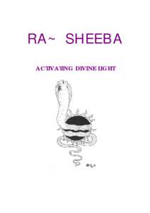 RA~SHEEBA ACTIVATING DIVINE LIGHT TABLE OF CONTENTS ACTIVATING DIVINE LIGHT..................................................................................1 TABLE OF CONTENTS...........................................