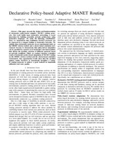 Declarative Policy-based Adaptive MANET Routing Changbin Liu∗ Ricardo Correa∗ Xiaozhou Li∗ Prithwish Basu† Boon Thau Loo∗ Yun Mao‡ ∗ University of Pennsylvania † BBN Technologies ‡ AT&T Labs - Research 