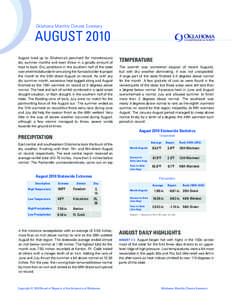 Oklahoma Monthly Climate Summary  AUGUST 2010 August lived up to Oklahoma’s penchant for monotonously dry summer months and even threw in a goodly amount of heat to boot. Dry conditions in the southern half of the stat