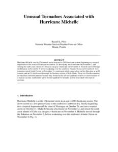 Unusual Tornadoes Associated with Hurricane Michelle Russell L. Pfost National Weather Service/Weather Forecast Office Miami, Florida