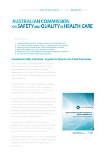 Having trouble reading this? View it in your brow ser. Not interested? Unsubscribe instantly.  MONDAY 16 MARCH Hospital mortality indicators: A guide for Boards and Chief Executives Consultation: NSQHS Standards Guide fo