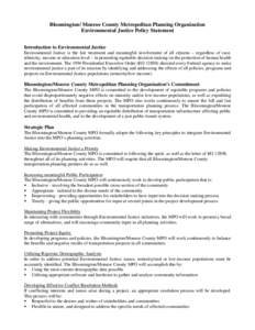 Bloomington/ Monroe County Metropolitan Planning Organization Environmental Justice Policy Statement Introduction to Environmental Justice Environmental Justice is the fair treatment and meaningful involvement of all cit