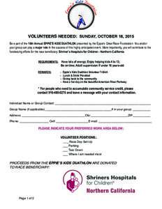 VOLUNTEERS NEEDED: SUNDAY, OCTOBER 18, 2015 Be a part of the 10th Annual EPPIE’S KIDS DUATHLON presented by the Eppie’s Great Race Foundation. You and/or your group can play a major role in the success of this highly