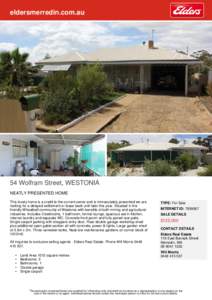 eldersmerredin.com.au  54 Wolfram Street, WESTONIA NEATLY PRESENTED HOME This lovely home is a credit to the current owner and is immaculately presented we are looking for a delayed settlement or lease back until later t