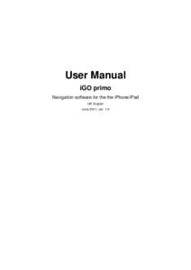 User Manual iGO primo Navigation software for the the iPhone/iPad UK English June 2011, ver. 1.0