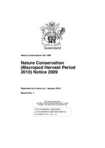 Queensland Nature Conservation Act 1992 Nature Conservation (Macropod Harvest Period[removed]Notice 2009