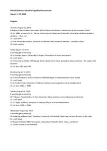 Helsinki Summer School in Cognitive Neuroscience August 11-17, 2016 Program Thursday August 11, Research director Mari Tervaniemi & Prof. Minna Huotilainen: Introduction to the Summer School