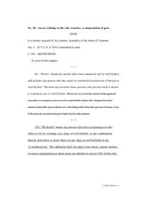 No. 30. An act relating to the sale, transfer, or importation of pets. (H.50) It is hereby enacted by the General Assembly of the State of Vermont: Sec[removed]V.S.A. § 3541 is amended to read: § 3541. DEFINITIONS As us