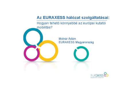 Microsoft PowerPoint - EURAXESS_eloadas 2012