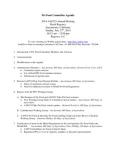Pet Food Committee Agenda 2014 AAFCO Annual Meeting Hyatt Regency Sacramento, California Sunday, July 27th, [removed]:15 am – 12:00 pm