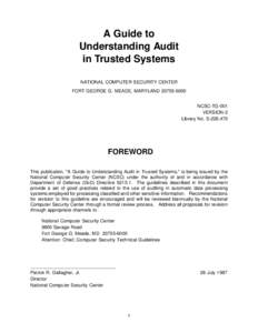A Guide to Understanding Audit in Trusted Systems NATIONAL COMPUTER SECURITY CENTER FORT GEORGE G. MEADE, MARYLANDNCSC-TG-001