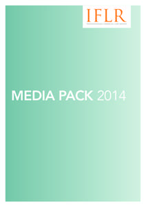 MEDIA PACK 2014  MEDIA PACK 2014 About us IFLR is essential reading for a global audience of in-house counsel at financial