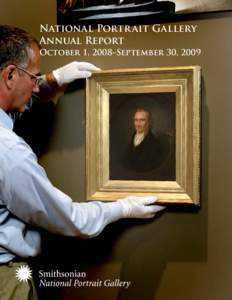 National Portr ait Gallery Annual Report October 1, 2008–September 30, 2009