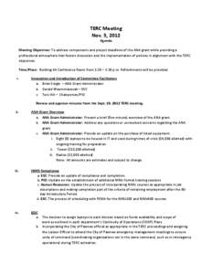 TERC Meeting Nov. 5, 2012 Agenda Meeting Objectives: To address components and project deadlines of the ANA grant while providing a professional atmosphere that fosters discussion and the implementation of policies in al