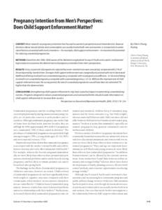 Pregnancy Intention from Men’s Perspectives: Does Child Support Enforcement Matter? CONTEXT: Most research on pregnancy intention has focused on women’s perspectives and characteristics. Because decisions about sexua