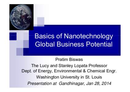 Microsoft PowerPoint - 9 Pratim Biswas Nanotechnology_Global_Business_2014.ppt [Compatibility Mode]