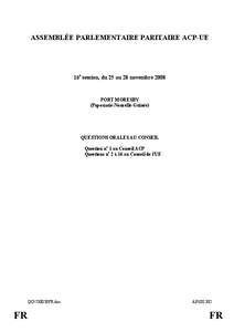 ASSEMBLÉE PARLEMENTAIRE PARITAIRE ACP-UE  16e session, du 25 au 28 novembre 2008 PORT MORESBY (Papouasie-Nouvelle-Guinée)