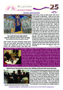 Christmas 2010 Newsletter ancient times, hosts an active parish with lots of young people in attendance. What you see when you enter the church is a ninth century mosaic which is so beautiful that it nearly takes your br