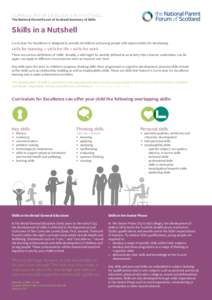 curriculum for Excellence in a Nutshell The National Parent Forum of Scotland Summary of Skills Skills in a Nutshell Curriculum for Excellence is designed to provide all children and young people with opportunities for d