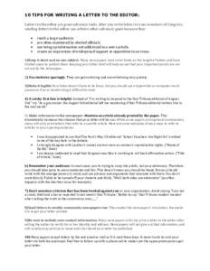 10 TIPS FOR WRITING A LETTER TO THE EDITOR: Letters to the editor are great advocacy tools. After you write letters to your members of Congress, sending letters to the editor can achieve other advocacy goals because they