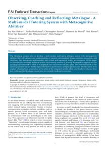 EAI Endorsed Transactions Preprint  Research Article/Editorial Observing, Coaching and Reflecting: Metalogue - A Multi-modal Tutoring System with Metacognitive