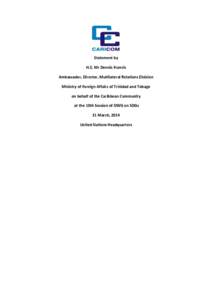 Statement by H.E. Mr Dennis Francis Ambassador, Director, Multilateral Relations Division Ministry of Foreign Affairs of Trinidad and Tobago on behalf of the Caribbean Community at the 10th Session of OWG on SDGs
