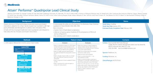 Attain® Performa™ Quadripolar Lead Clinical Study Steering Committee: Dr. George Crossley, III, Chair, Mid-State Cardiology Associates, PC, Nashville, TN, USA; Dr. Mauro Biffi, University of Bologna, Bologna, Italy; D