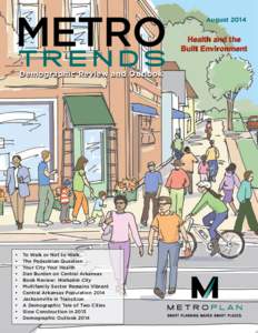 Environment / Knowledge / Walkability / Urban sprawl / Pedestrian / Walk Score / Little Rock /  Arkansas / Little Rock – North Little Rock – Pine Bluff combined statistical area / Fayetteville–Springdale–Rogers Metropolitan Area / Sustainable transport / Little Rock – North Little Rock metropolitan area / Arkansas