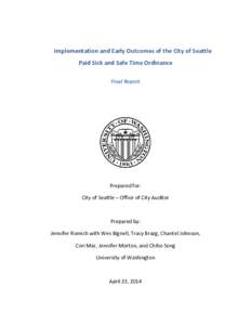 Implementation and Early Outcomes of the City of Seattle Paid Sick and Safe Time Ordinance Final Report Prepared for: City of Seattle – Office of City Auditor