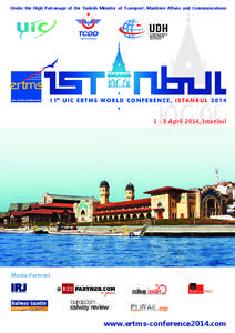 Under the High Patronage of the Turkish Ministry of Transport, Maritime Affairs and Communications[removed]April 2014, Istanbul Media Partners