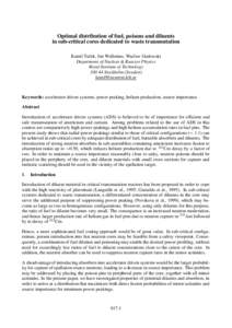 Optimal distribution of fuel, poisons and diluents in sub-critical cores dedicated to waste transmutation Kamil Tuˇcek, Jan Wallenius, Waclaw Gudowski Department of Nuclear & Reactor Physics Royal Institute of Technolog